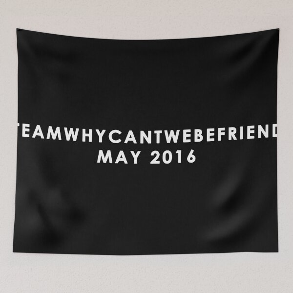 Item preview, Team: Why Can't We Be Friends, May 2016 (white) designed and sold by shidesigns.