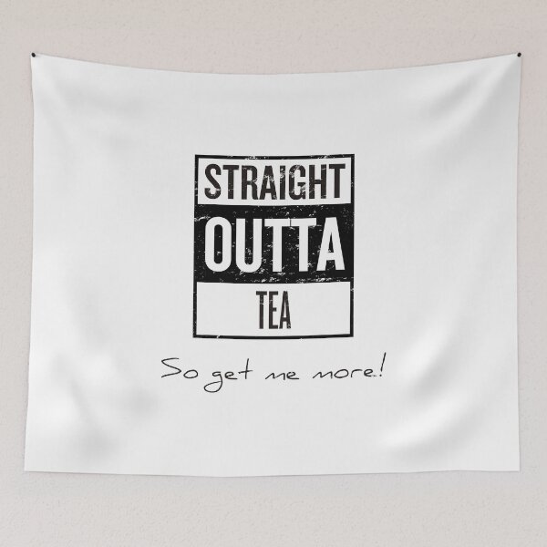 Item preview, Straight Outta Tea - So Get Me More! designed and sold by eevylynn.