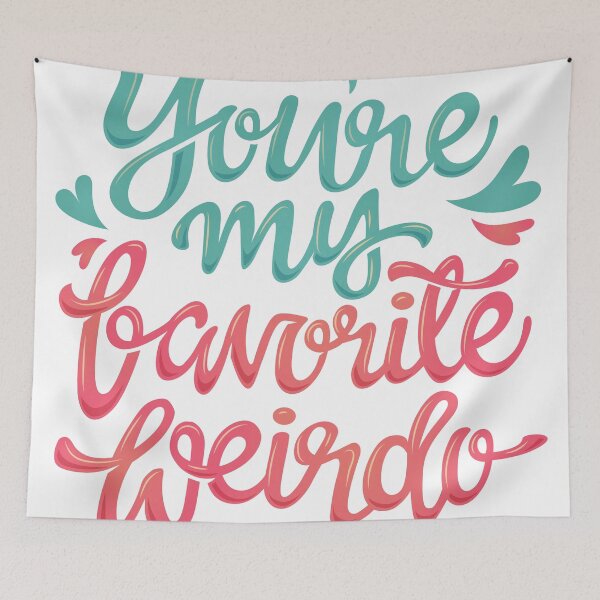 Item preview, You're my favorite weirdo designed and sold by Syril Bobadilla.