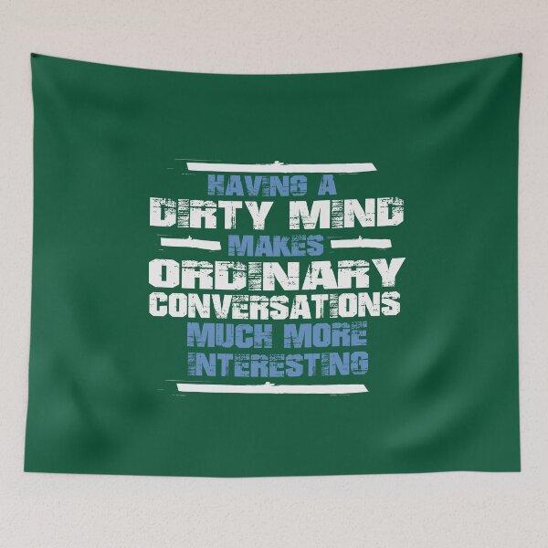 Item preview, having a dirty mind makes designed and sold by Nitronus.