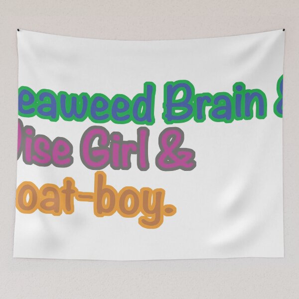 Item preview, Seaweed brain, Wise girl, Goat boy designed and sold by StormysSeas.