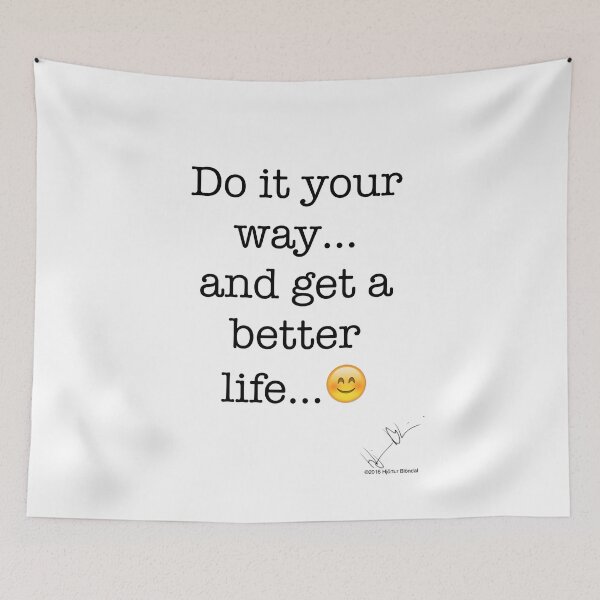 Item preview, Do it your way… and get a better life... designed and sold by Hjortur.