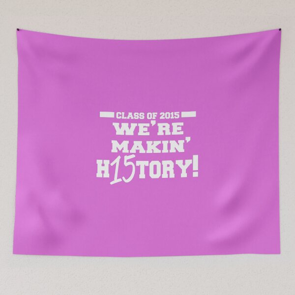 Item preview, Class of 2015 we're making History designed and sold by trendism.