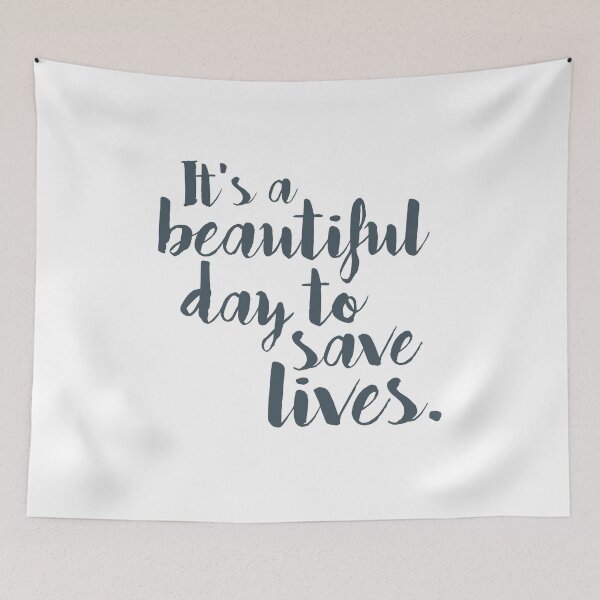 Item preview, It's a beautiful day to save lives designed and sold by Designs111.