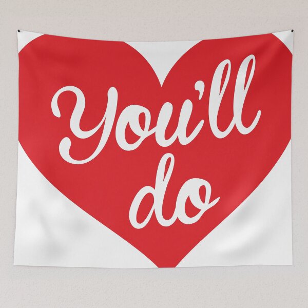 Item preview, You’ll do, love designed and sold by Robin Lund.