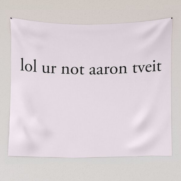 Item preview, lol ur not aaron tveit designed and sold by fahimahsarebel.