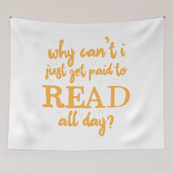 Item preview, Why can't I just get paid to read all day? designed and sold by jazzydevil.