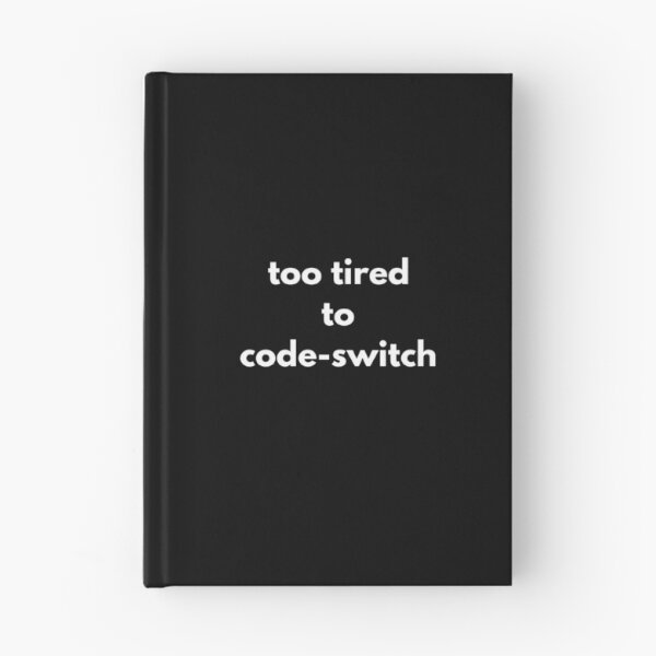 Artikelvorschau, Zu müde zum Code-Switching entworfen und verkauft von DankDreamz.