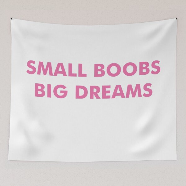 Item preview, Small Boobs, Big Dreams designed and sold by radmarfa.