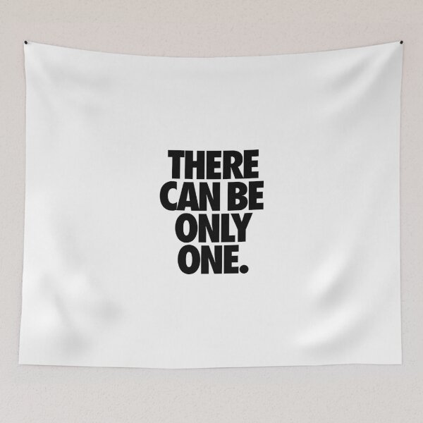 Item preview, THERE CAN BE ONLY ONE. designed and sold by cpinteractive.