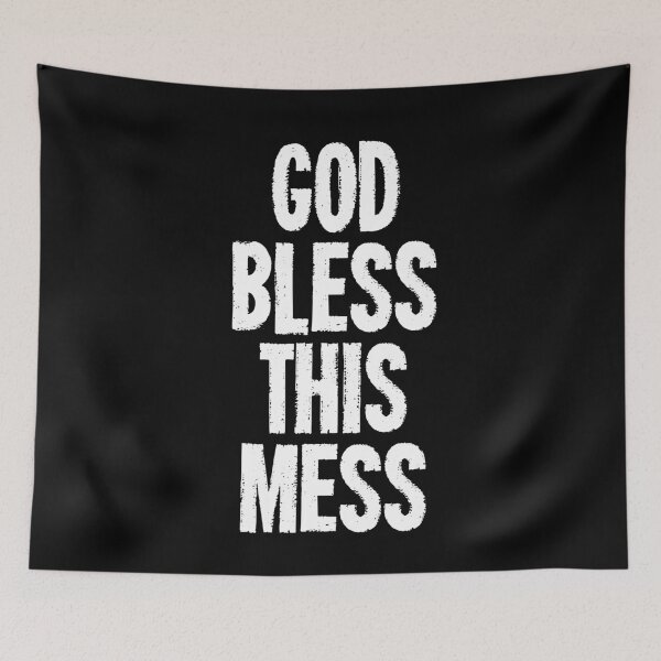 Item preview, God Bless This Mess designed and sold by Yipptee Shirts.