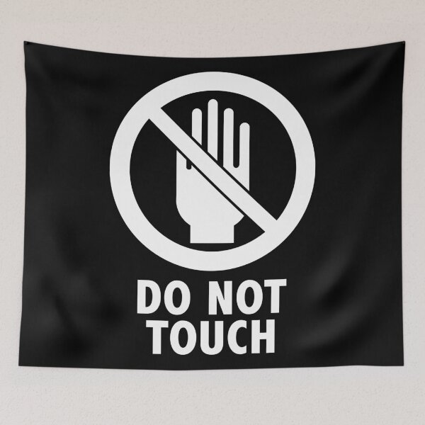 Item preview, DO NOT TOUCH designed and sold by PatrickNewton.