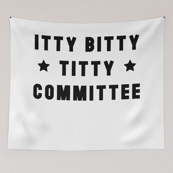 Item preview, ITTY BITTY TITTY COMMITTEE  designed and sold by radmarfa.