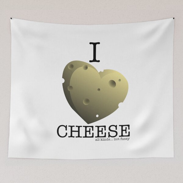 Item preview, Cheese.... I love Cheese ... all types not fussy designed and sold by offwhitelimo.