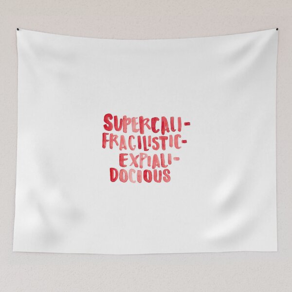 Item preview, Supercalifragilisticexpialidocious designed and sold by Joey Lau.