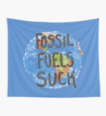 Fossil Fuels Suck Wall Tapestry