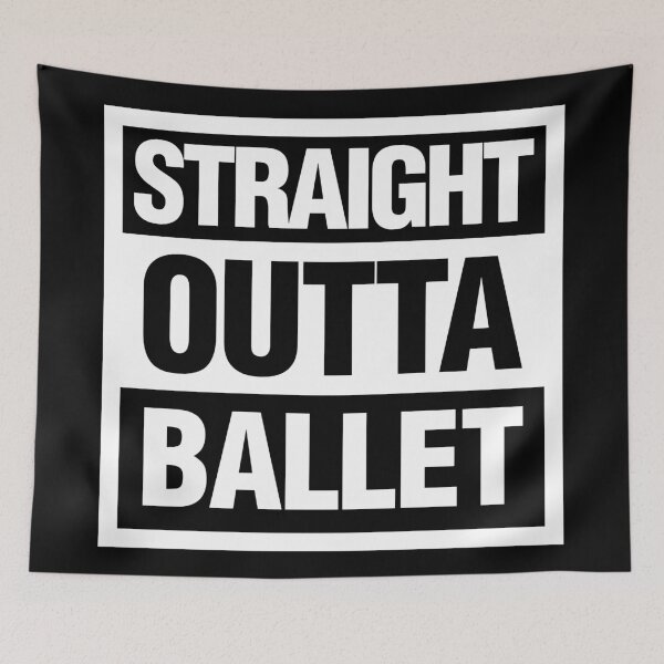 Item preview, Straight outta Ballet designed and sold by elhefe.