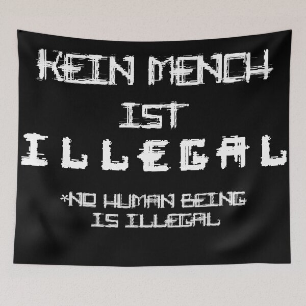Item preview, Kein Mensch ist Illegal - No Human Being Is Illegal - Refugee Crisis designed and sold by izztoh.