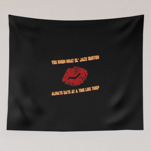 Item preview, You know what ol' Jack Burton always says at a time like this? designed and sold by LordNeckbeard.