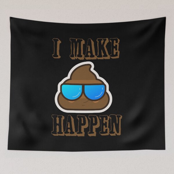 Item preview, product Funny Poop  I Make Happen  Cute Emoji Gifts   design designed and sold by stuch75.