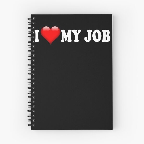 Item preview, I love my job I love my work T-shirt designed and sold by ChrisFeil.