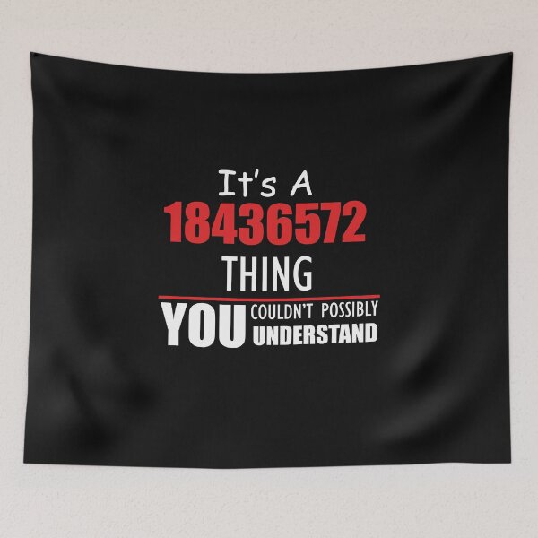 Item preview, It's A 18436572 Thing YOU Couldn't Possibly UNDERSTAND designed and sold by creativecm.