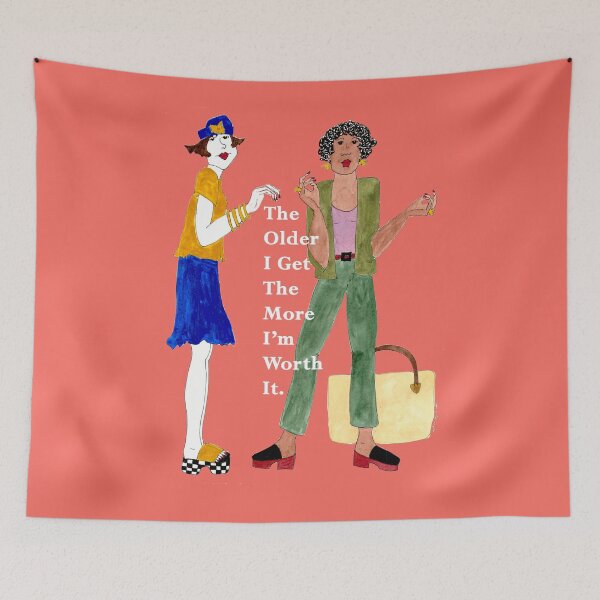 Item preview, The Older I Get the More I'm Worth It. designed and sold by MerryCox-Art.