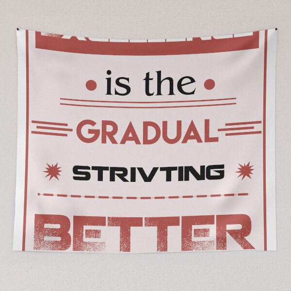 Item preview, Excellence is the gradual result of always striving to do better. designed and sold by creativeideaz.
