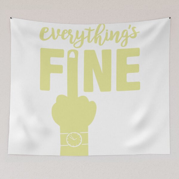 Item preview, Everything is FINE!!! designed and sold by pixledust.