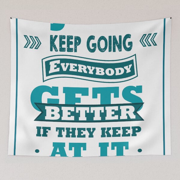 Item preview, Just keep going. Everybody gets better if they keep at it. designed and sold by creativeideaz.