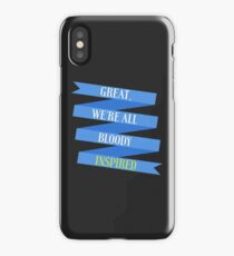 We're All Bloody Inspired iPhone Case