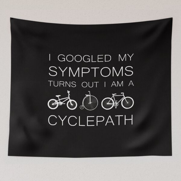 Item preview, I Googled My Symptoms, Turns Out I Am A Cyclepath Bike Shirt designed and sold by TinyStarCluster.