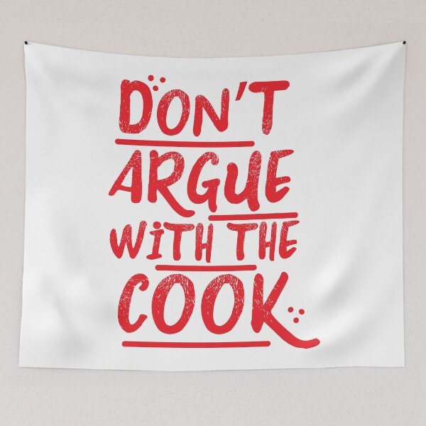 Item preview, Don't argue with the cook designed and sold by jazzydevil.