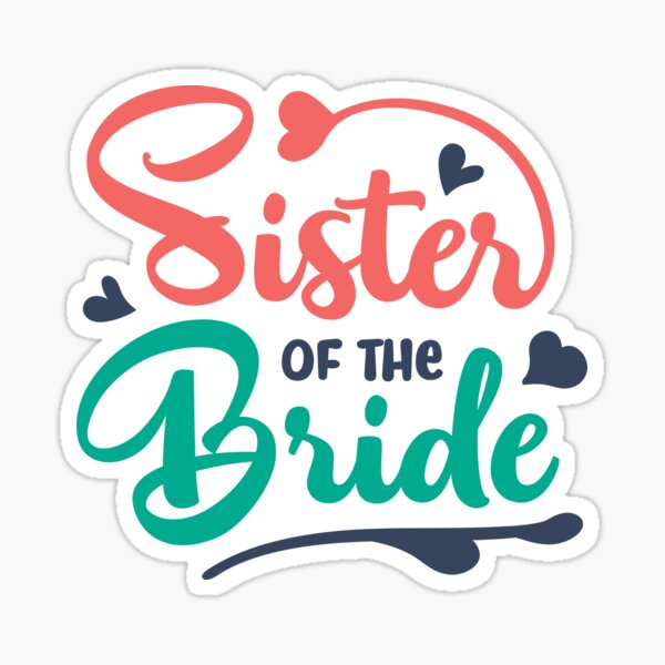 Sister of the bride Sticker