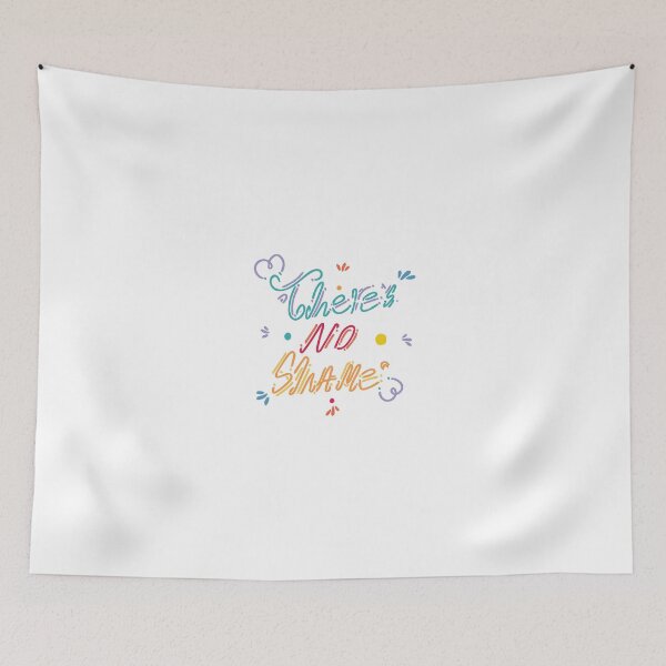 Item preview, There's No Shame designed and sold by Thecreator2020.