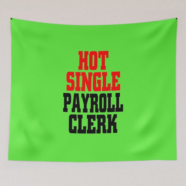 Item preview, Hot single payroll clerk designed and sold by trendism.