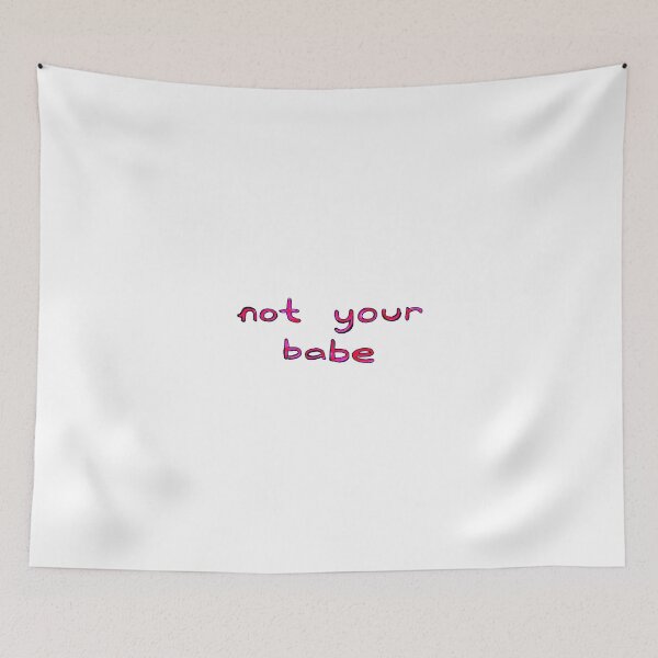 Item preview, Not Your Babe designed and sold by Kari Sutyla.