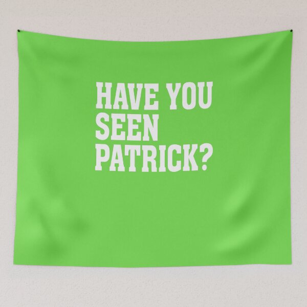 Item preview, Have you seen partick? designed and sold by trendism.