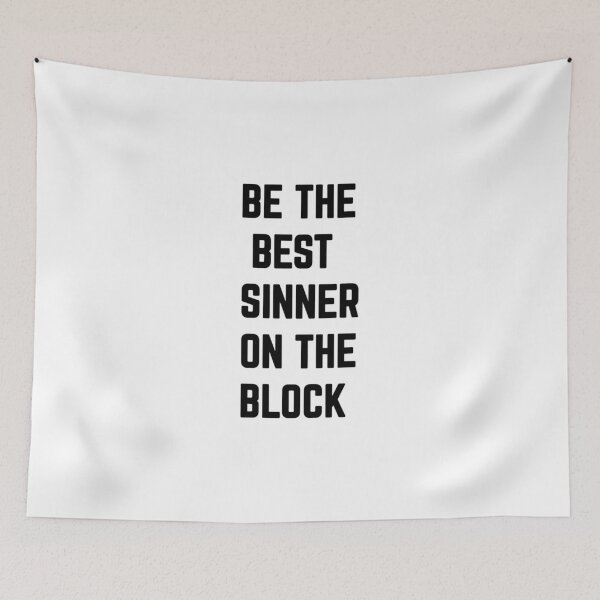 Item preview, Be The Best Sinner On The Block designed and sold by Ryan Dreemurr.