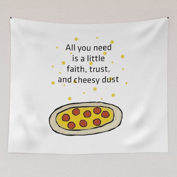 Item preview, Faith, Trust, Cheesy Dust designed and sold by EmmaPopkin.