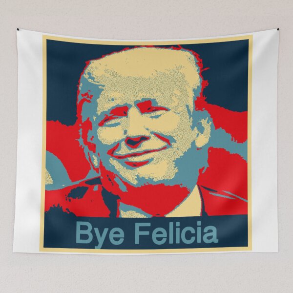 Item preview, Bye Felicia Trump designed and sold by gehri1tm.