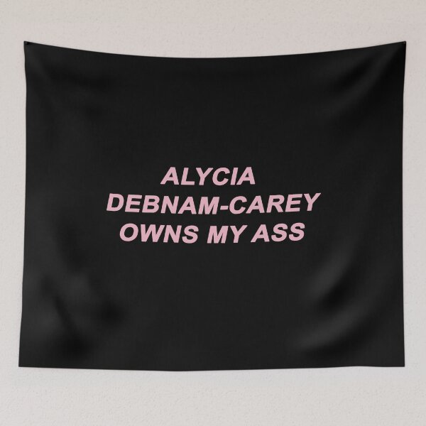 Item preview, Alycia Debnam-Carey Owns My Ass designed and sold by alyciadebnam.