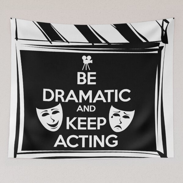 Item preview, Be Dramatic And Keep Acting designed and sold by GreenSpark.
