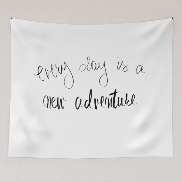 Item preview, Every Day Is A New Adventure  designed and sold by Stanciuc.
