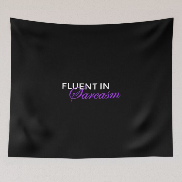Item preview, Fluent In Sarcasm (For Dark Background) designed and sold by janina3.