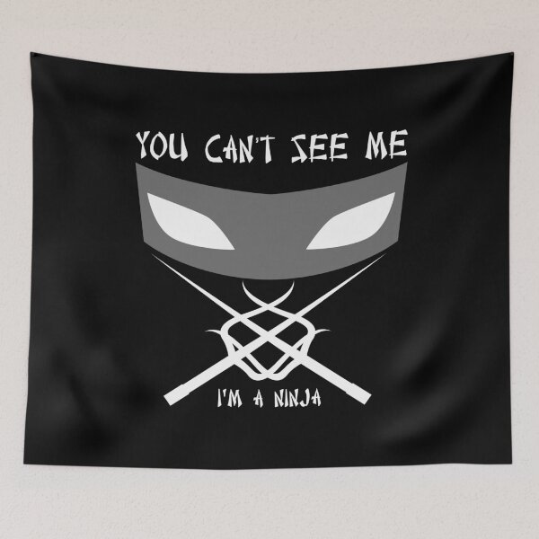 Item preview, You Can not See Me I'm a Ninja designed and sold by onrcnoz.