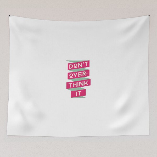 Item preview, Don't Over Think It designed and sold by ldeitch.