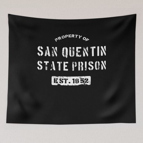 Item preview, Property of San Quentin State Prison T-Shirt designed and sold by Yipptee Shirts.
