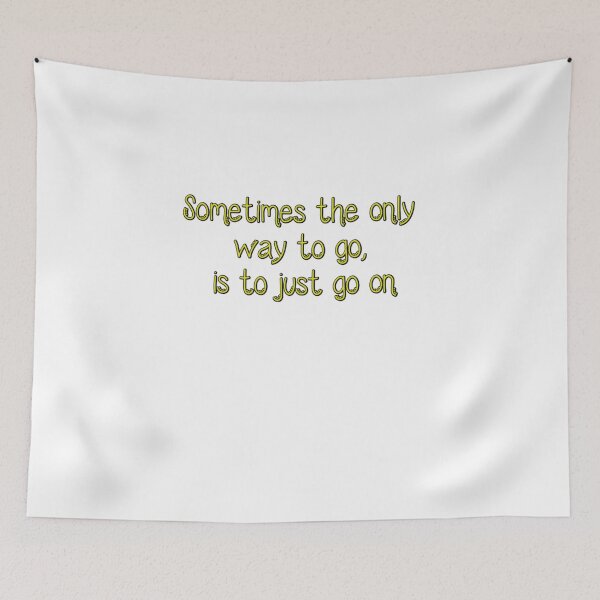 Item preview, Sometimes the only way to go, is to just go on designed and sold by aimeedraper.
