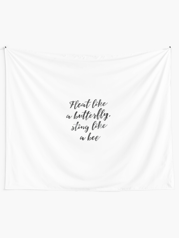 Float Like A Butterfly Sting Like A Bee Mohammad Ali Quote Tapestry By Lunahaze Redbubble